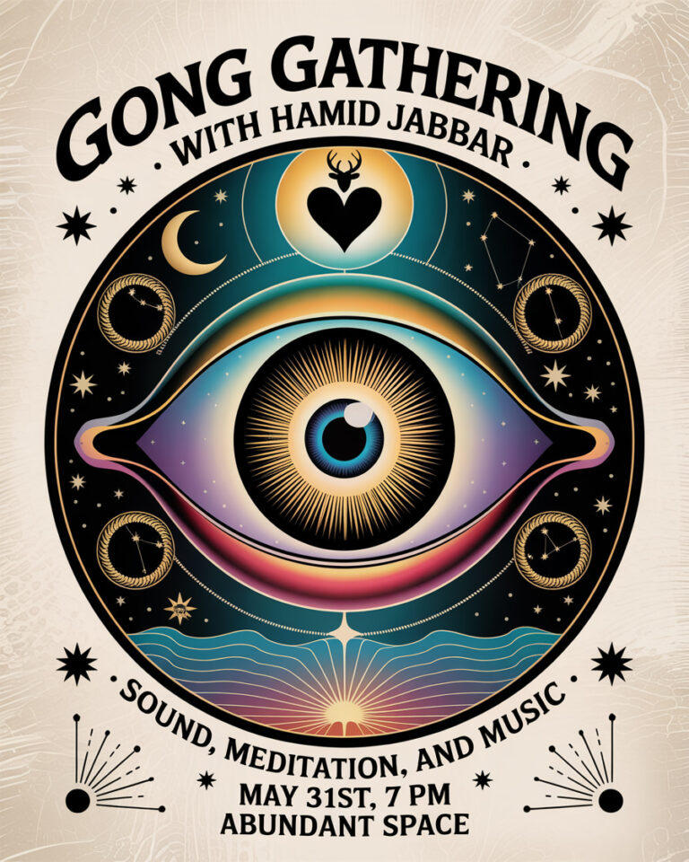 Flier for the Gong Gathering with Hamid Jabbar, sound, meditation and music, May 31, 7pm at Abundant Space