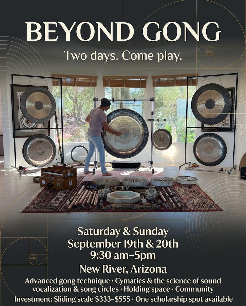 Flier for the Beyond Gong weekend, Saturday and Sunday September 19 and 20, 9:30am to 5pm, New River, Arizona