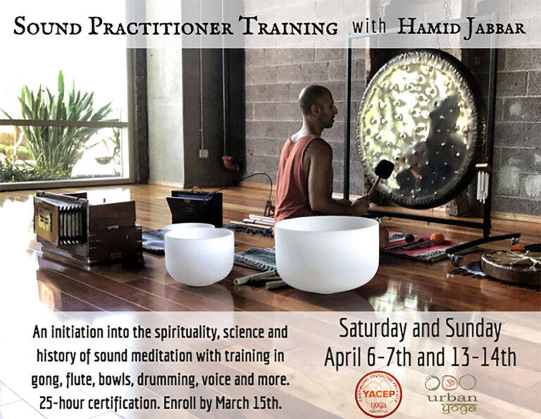 Flier for Sound Practitioner Training with Hamid Jabbar, Saturday and Sunday April 6, 7, 13 and 14, with Urban Yoga